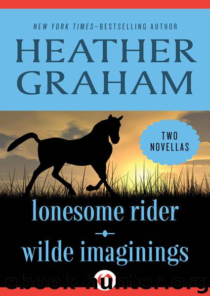 Lonesome Rider and Wilde Imaginings by Heather Graham