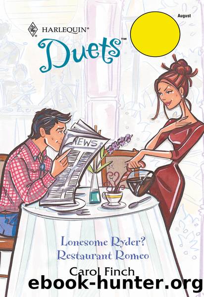 Lonesome Ryder? & Restaurant Romeo by Carol Finch