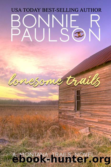 Lonesome Trails by Bonnie R. Paulson