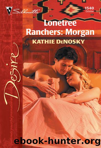 Lonetree Ranchers: Morgan by Kathie DeNosky