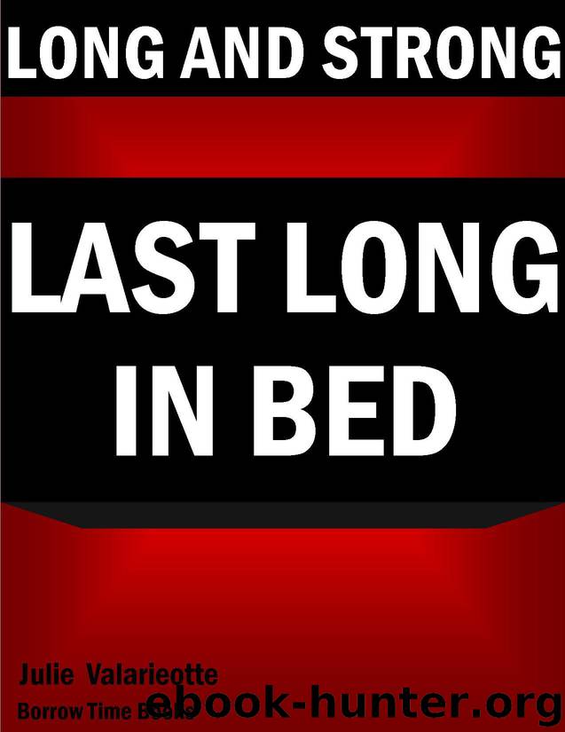 Long & Strong: How To Last Longer in Bed - Borrow Time Books by Julie Valarieotte