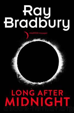 Long After Midnight by Ray Bradbury