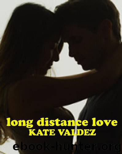 Long Distance Love by Valdez Kate