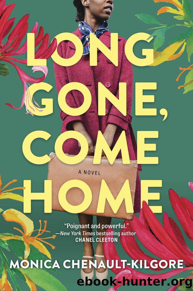 Long Gone, Come Home by Monica Chenault-Kilgore