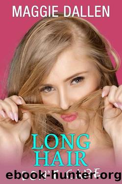 Long Hair Don't Care (Fall in Love Like a Princess Book 4) by Maggie Dallen