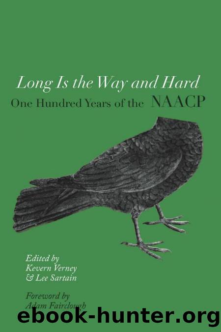 Long Is the Way and Hard : One Hundred Years of the NAACP by Kevern Verney; Lee Sartain; Adam Fairclough