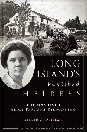 Long Island's Vanished Heiress by Steven C. Drielak