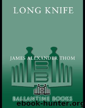Long Knife by JAMES ALEXANDER Thom