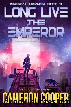 Long Live The Emperor (Imperial Hammer Book 3) by Cameron Cooper