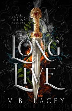 Long Live: An Elemental Magic Fantasy Romance (The Elementals of Iona Book 1) by V.B. Lacey