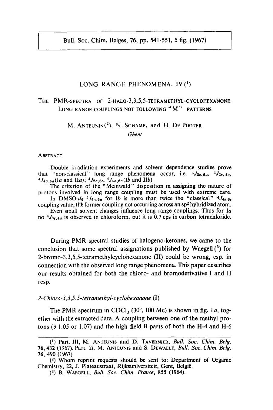 Long Range Phenomena. IV (1): The PMRspectra of 2halo3, 3, 5, 5tetramethylcyclohexanone. Long range couplings not following M patterns by Unknown