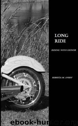 Long Ride (Riding with Honor) by Avery Rebecca