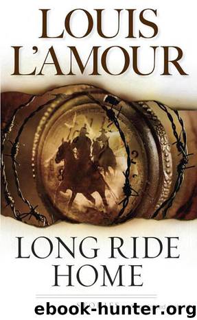 Long Ride Home by Louis L'Amour