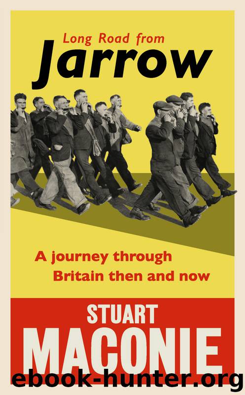 Long Road from Jarrow by Stuart Maconie