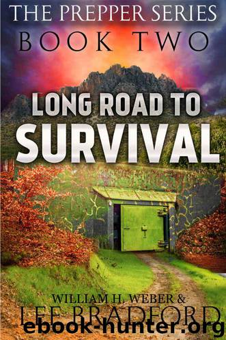 Long Road to Survival: The Prepper Series (Book 2) by Bradford Lee & Weber William H