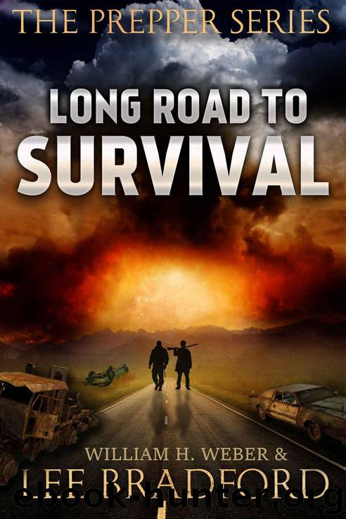 Long Road to Survival: The Prepper Series by Bradford Lee & Weber William H