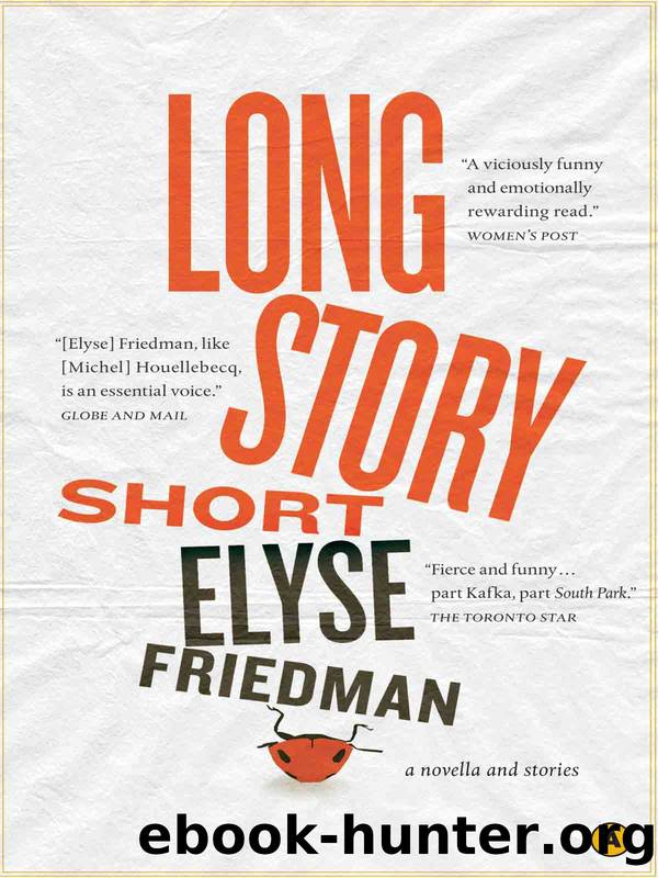 Long Story Short by Elyse Friedman