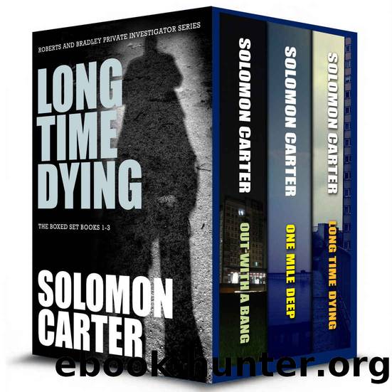 Long Time Dying - Private Investigator Crime Thriller Series Boxed Set - books 1-3 (Long Time Dying Boxed Sets) by Solomon Carter
