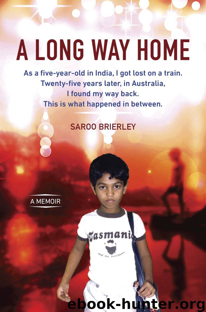 Long Way Home : A Memoir (9780698155091) by Brierley Saroo