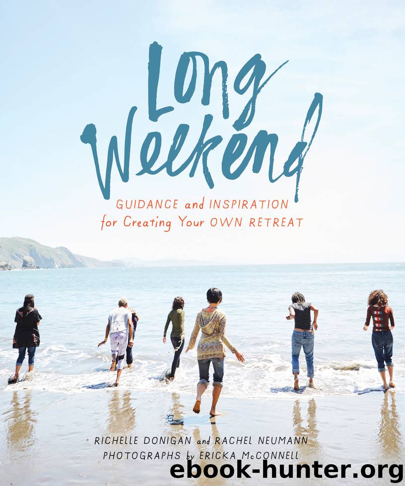 Long Weekend by Richelle Sigele Donigan & Rachel Neumann & Ericka McConnell