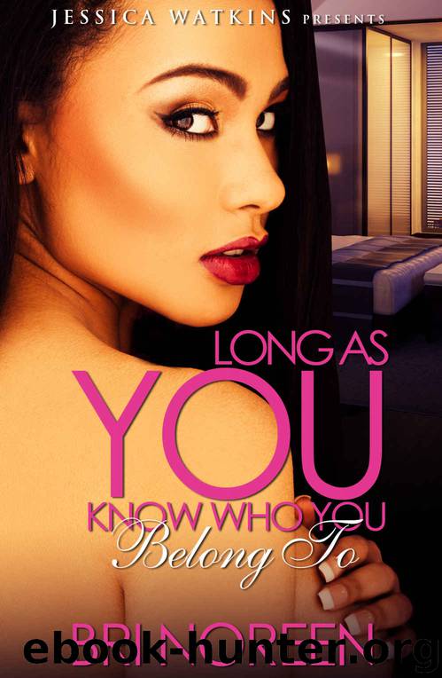 Long as You Know Who You Belong To by Bri Noreen