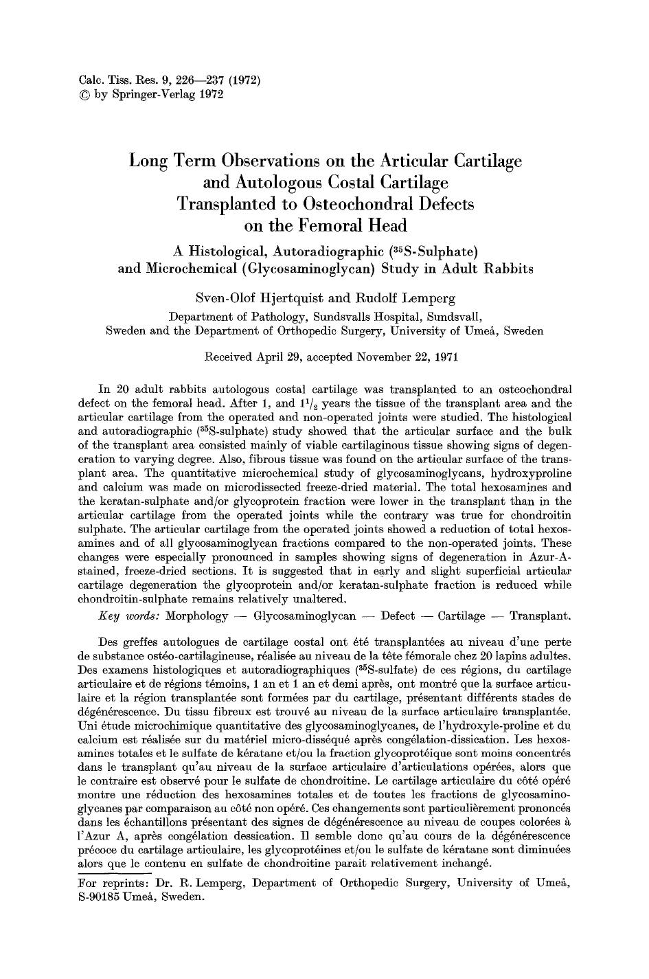 Long term observations on the articular cartilage and autologous costal cartilage transplanted to osteochondral defects on the femoral head by Unknown
