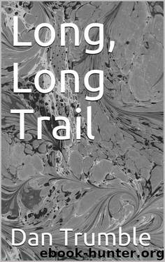 Long, Long Trail by Dan Trumble