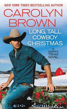 Long, Tall Cowboy Christmas (Happy, Texas Book 2) by Carolyn Brown