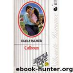 Long, Tall Texans: Calhoun by Diana Palmer