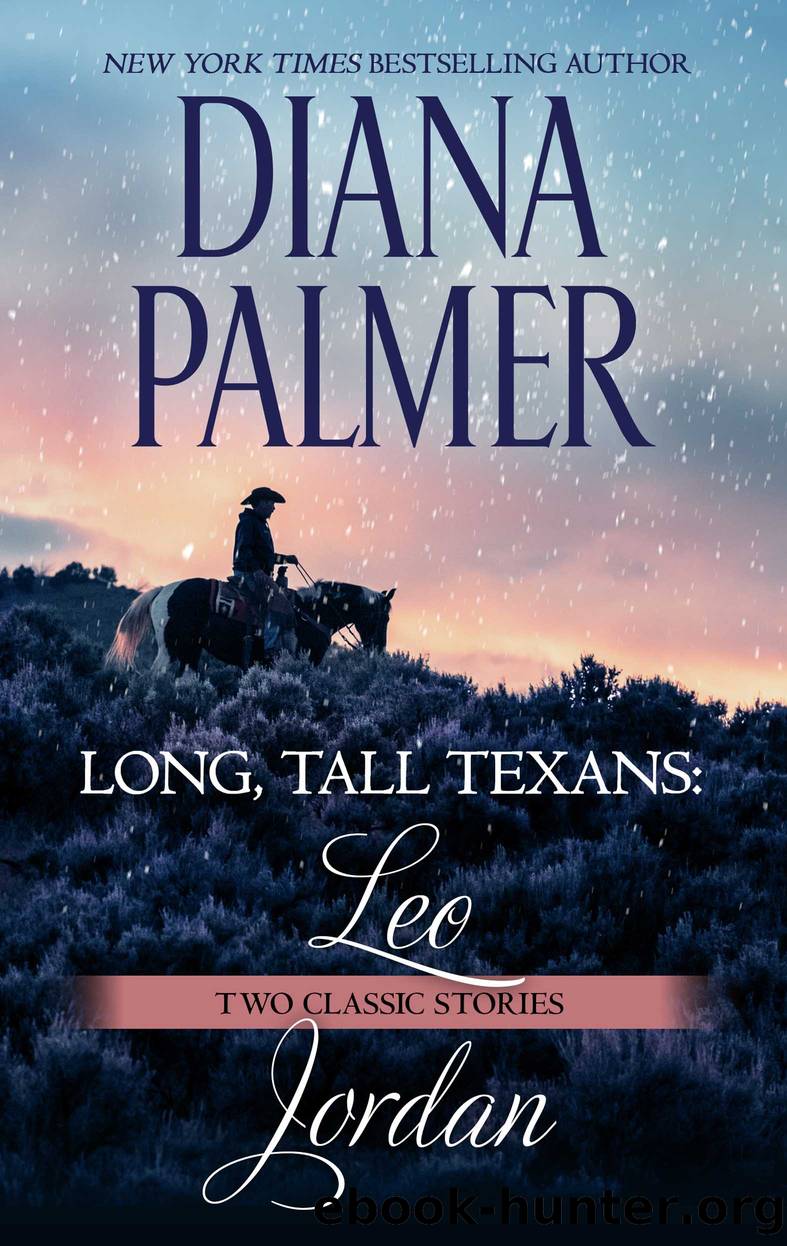 Long, Tall Texans: Leo ; Long, Tall Texans: Jordan by Diana Palmer