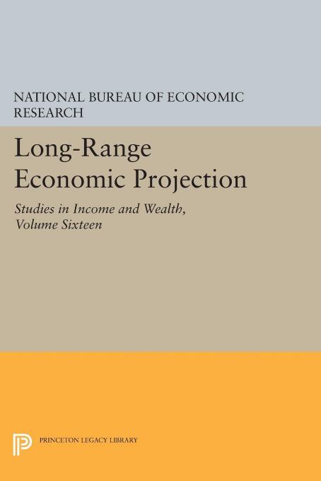 Long-Range Economic Projection, Volume 16: Studies in Income and Wealth by National Bureau of Economic Research