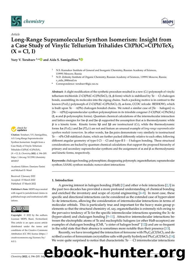 Long-Range Supramolecular Synthon Isomerism: Insight from a Case Study of Vinylic Tellurium Trihalides Cl(Ph)C=C(Ph)TeX3 (X = Cl, I) by Yury V. Torubaev & Aida S. Samigullina