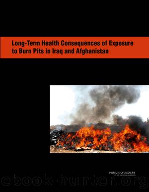 Long-Term Health Consequences of Exposure to Burn Pits in Iraq and Afghanistan by Committee on the Long-Term Health Consequences of Exposure to Burn Pits in Iraq & Afghanistan