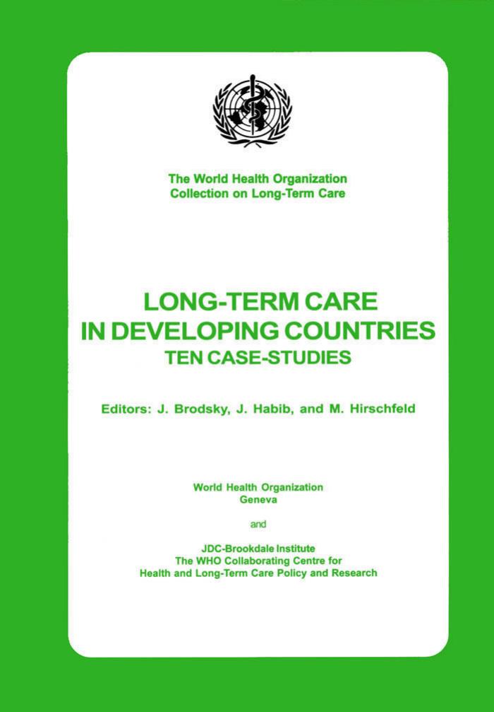 Long-term Care in Developing Countries (The World Health Organization Collection on Long-Term Care) by J. Brodsky J. Habib M. Hirschfeld
