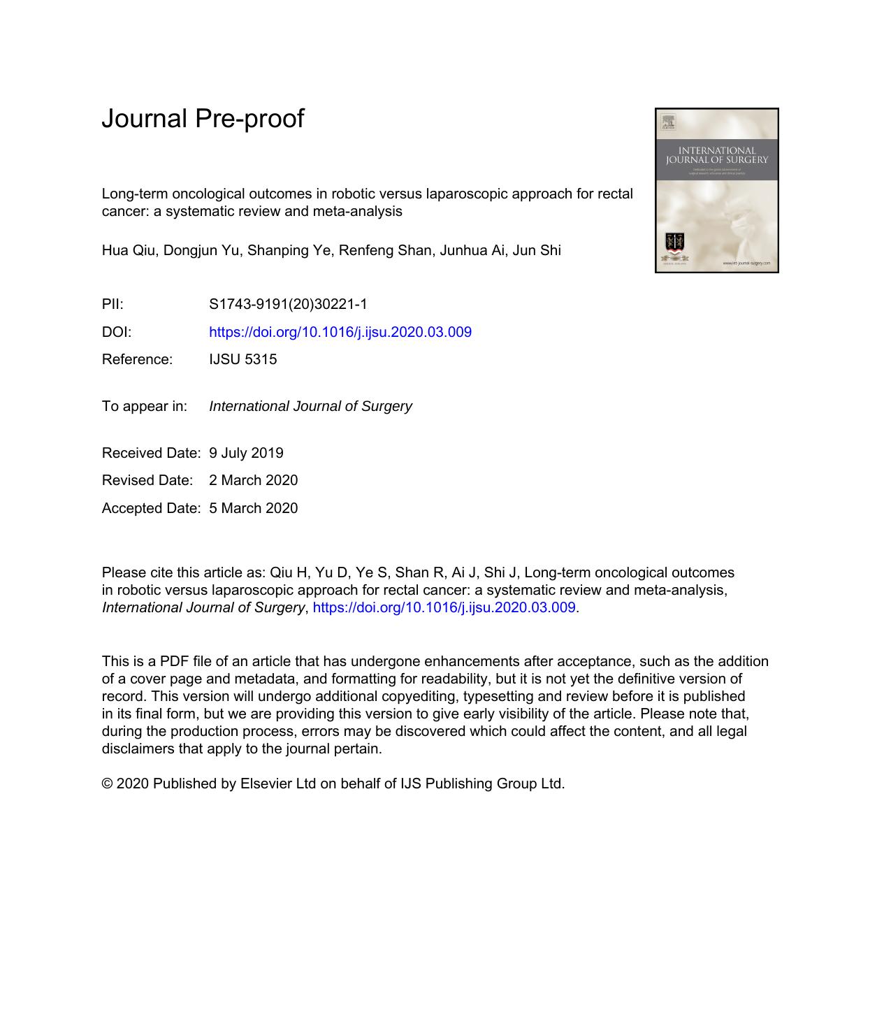 Long-term oncological outcomes in robotic versus laparoscopic approach for rectal cancer: a systematic review and meta-analysis by Hua Qiu & Dongjun Yu & Shanping Ye & Renfeng Shan & Junhua Ai & Jun Shi