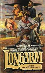 Longarm 110 - Longarm and the Hangman's Vengeance by Tabor Evans