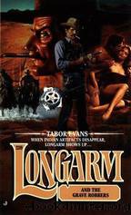 Longarm 155 - Longarm and the Grave Robbers by Tabor Evans