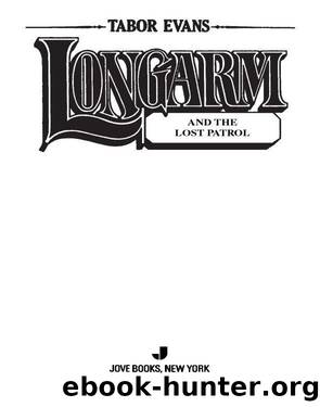 Longarm and the Lost Patrol by Tabor Evans