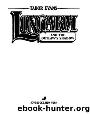 Longarm and the Outlaw's Shadow by Tabor Evans