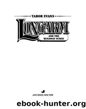 Longarm and the Runaway Nurse by Tabor Evans