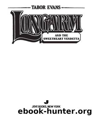 Longarm and the Sweetheart Vendetta by Tabor Evans