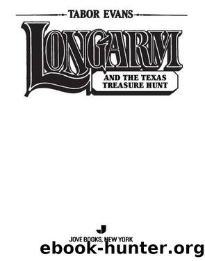 Longarm and the Texas Treasure Hunt by Tabor Evans