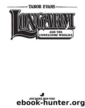 Longarm and the Unwelcome Woolies by Tabor Evans