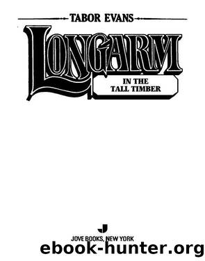 Longarm in the Tall Timber by Tabor Evans