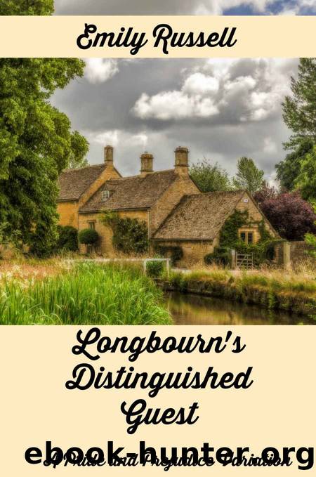 Longbourn's Distinguished Guest: A Pride and Prejudice Variation by Russell Emily