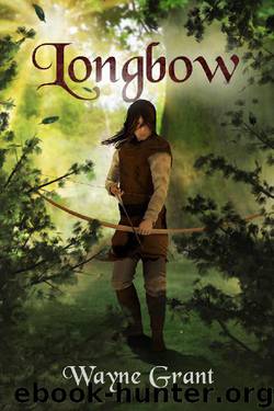 Longbow (The Saga of Roland Inness Book 1) by Wayne Grant