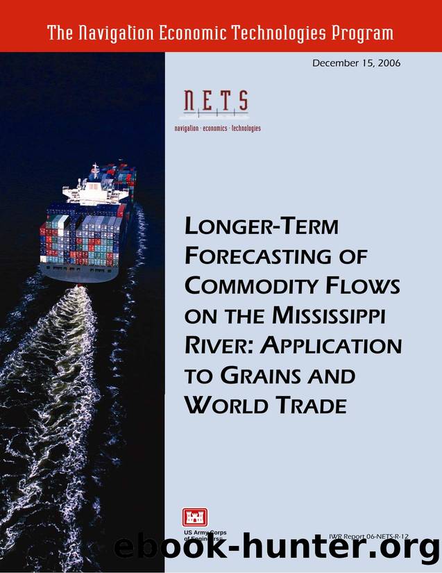 Longer-Term Forecasting of Commodity Flows on the Mississippi River: Application to Grains and World Trade by unknow