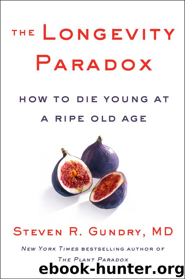 Longevity Paradox : How to Die Young at a Ripe Old Age (9780062843418) by Gundry Steven R