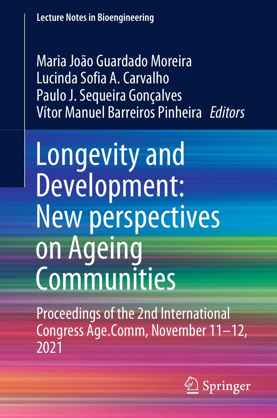 Longevity and Development: New perspectives on Ageing Communities: Proceedings of the 2nd International Congress Age.Comm, November 11â12, 2021 by unknow