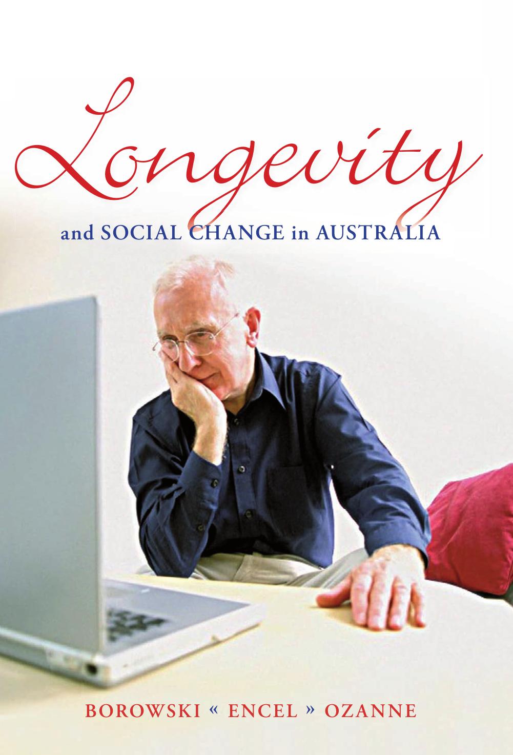 Longevity and Social Change in Australia by Allan Borowski Sol Encel Elizabeth Ozanne